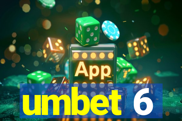 umbet 6